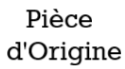 PIECE D'ORIGINE